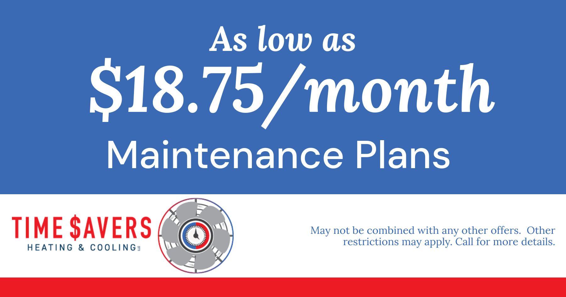 Special offer for maintenance plans as low as $18.75 per month.