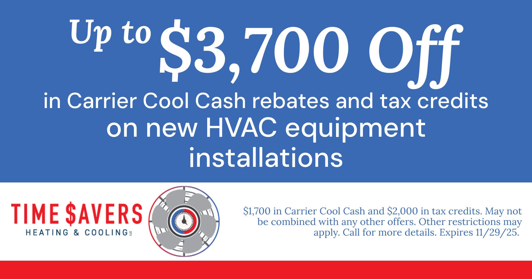 Time Savers coupon for up to $3,700 off in Carrier Cool Cash rebates and tax credits on new HVAC equipment installations.